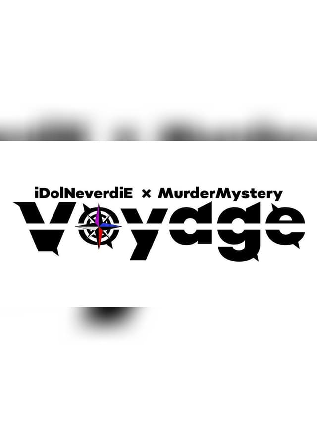 iDol Never diE ~Voyage~