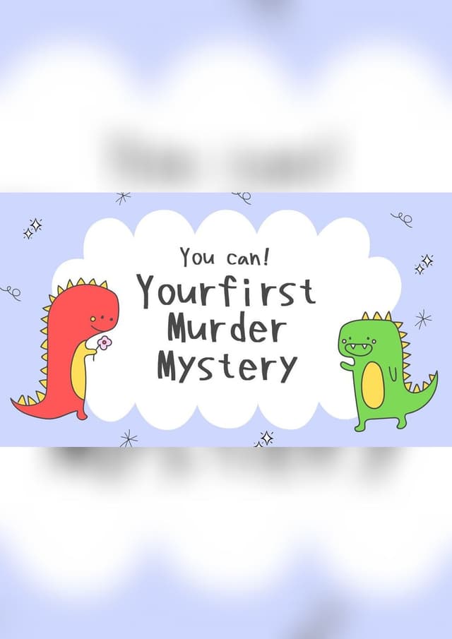 You can! Your first crime mystery