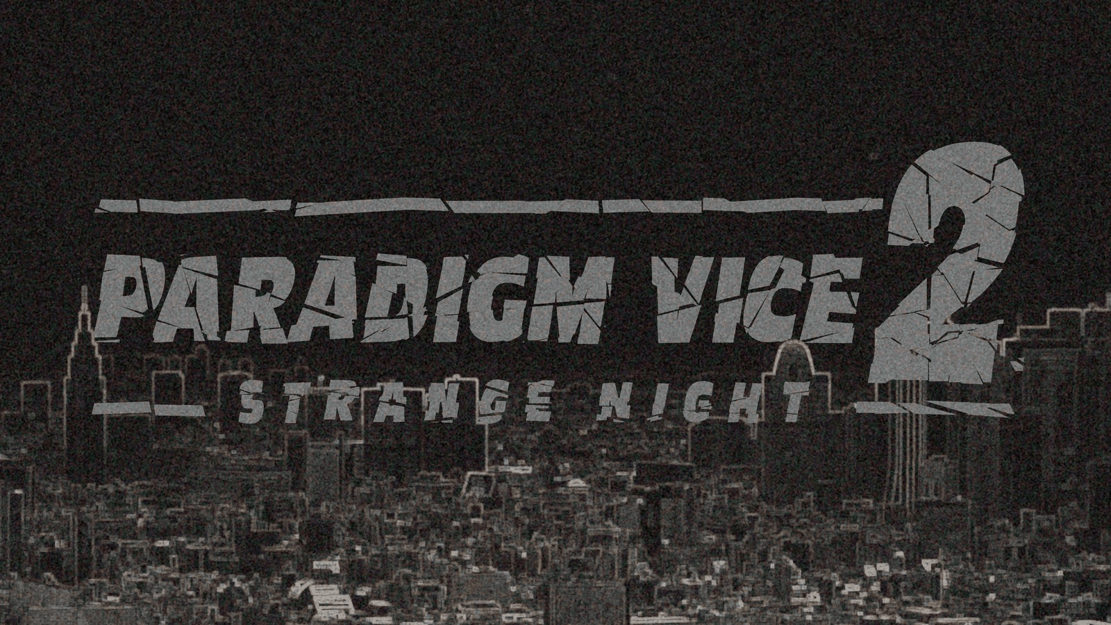 PARADIGM　VICE２　ＳＴＲＡＮＧＥ　ＮＩＧＨＴ ＳＥＣＯＮＤ　ＲＯＵＮＤ＋