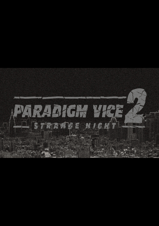 PARADIGM　VICE２　ＳＴＲＡＮＧＥ　ＮＩＧＨＴ ＳＥＣＯＮＤ　ＲＯＵＮＤ＋