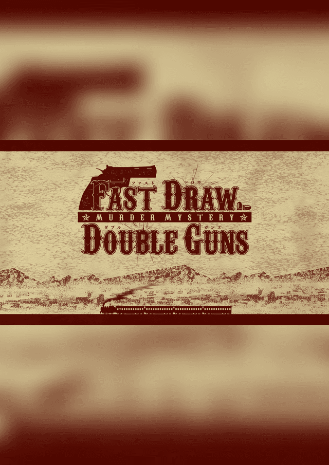 Fast Draw Double Guns／ファストドロウ・ダブルガンズ
