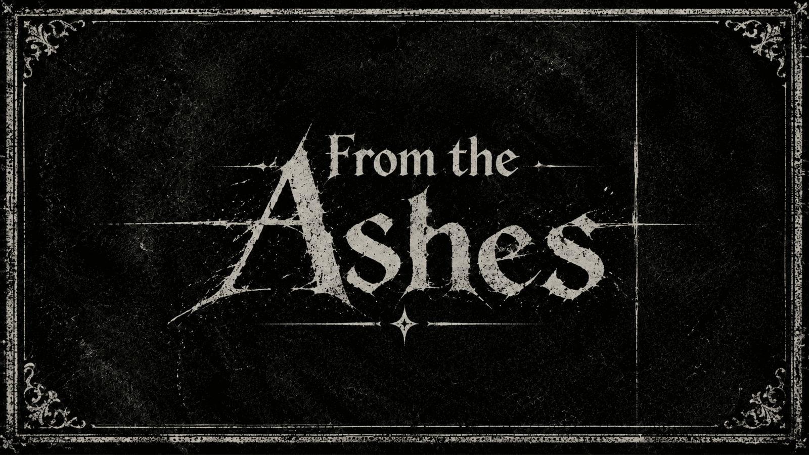From the Ashes